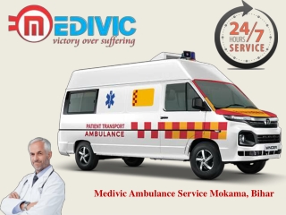 Medivic Ambulance Service in Mokama | Low Cost