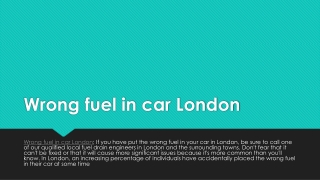 Wrong fuel in car London