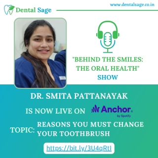 Podcast on Reasons to change your toothbrush | Best Dental Clinic in Yelahanka