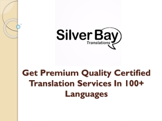 Silverbaytrans.com - Quality Certified Translation Services In 100  Languages