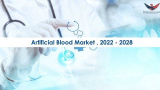 Artificial Blood Market Trends and Segments Forecast To 2028