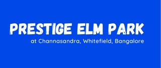 Prestige Elm Park Channasandra Whitefield Bangalore E brochure