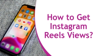 How to Get Instagram Reels Views?