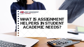 What is Assignment Helpers in Student Academic Needs