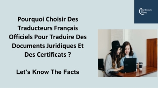 Pourquoi Choisir Des Traducteurs Français Officiels Pour Traduire Des Documents Juridiques Et Des Certificats