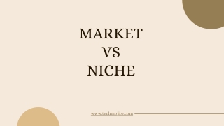 Market vs Niche |Techmojito