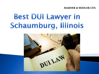 Best DUI Lawyer in Schaumburg, Illinois-Marder and Seidler