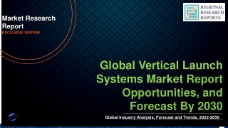 Vertical Launch Systems Market will reach at a CAGR of 6.90% from 2022 to 2030