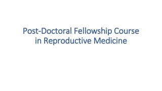 Post-Doctoral Fellowship Course in Reproductive Medicine