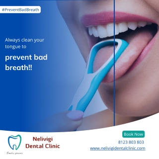 Prevent bad breath | Best Dental Clinic in Bellandur,Bangalore | Nelivigi Dental