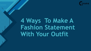 4 Ways  To Make A Fashion Statement With Your Outfit