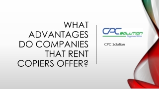 What Advantages Do Companies That Rent Copiers Offer?