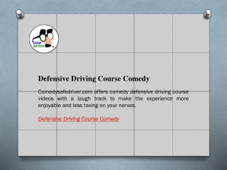 Defensive Driving Course Comedy  Comedysafedriver.com