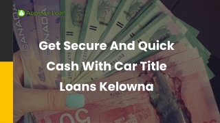 Get Secure And Quick Cash With Car Title Loans Kelowna