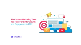 11  Content Marketing Tools You Need For Better Growth and Engagement in 2022