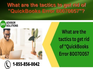 What are the tactics to get rid of QuickBooks Error 80070058