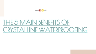 The 5 Main Benefits of Crystalline Waterproofing