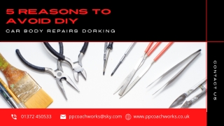 5 Reasons To Avoid DIY Car Body Repairs Dorking