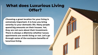 What Does Luxurious Living Offer?