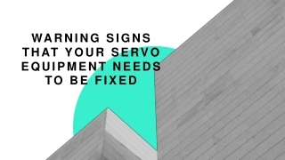 warning signs that your servo equipment needs to
