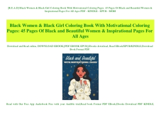 [R.E.A.D] Black Women & Black Girl Coloring Book With Motivational Coloring Pages 45 Pages Of Black and Beautiful Women