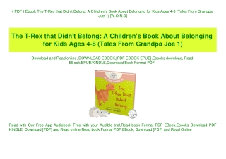 { PDF } Ebook The T-Rex that Didn't Belong A Children's Book About Belonging for Kids Ages 4-8 (Tales From Grandpa Joe 1