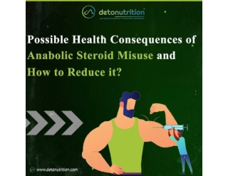 Consequences of Steroid Misuse and how to reduce it with Anabolic Steroid Protection kit