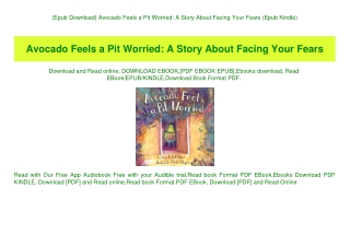 (Epub Download) Avocado Feels a Pit Worried A Story About Facing Your Fears (Epub Kindle)