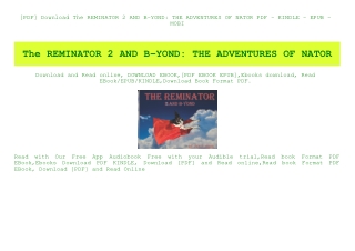 [PDF] Download The REMINATOR 2 AND B-YOND THE ADVENTURES OF NATOR PDF - KINDLE - EPUB - MOBI