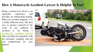 How a motarcycle accident laywer is helpful to you