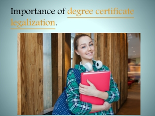 Importance of degree certificate legalization.