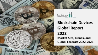 Blockchain Devices Market: Industry Insights, Trends And Forecast To 2031