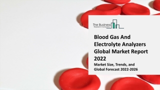 Blood Gas And Electrolyte Analyzers Market 2022