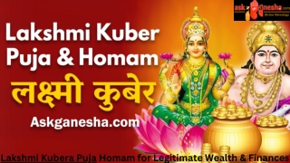 Lakshmi Kubera Puja Homam for Legitimate Wealth & Finances