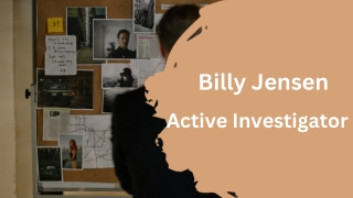 Billy Jensen - Active Investigator