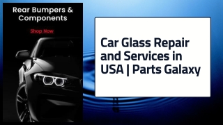Car Glass Repair and Services in USA  Parts Galaxy