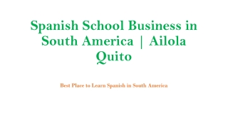 Spanish School Business in South America | Ailola Quito