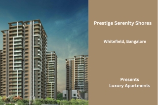 Prestige Serenity Shores Whitefield Bangalore -E-Brochure