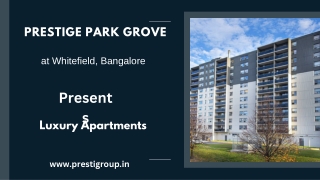 Prestige Park Grove Whitefield Bangalore - Shape Your Dreams While Being Awake