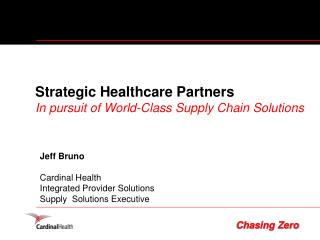 Strategic Healthcare Partners In pursuit of World-Class Supply Chain Solutions