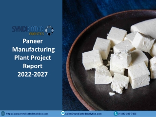 Paneer Manufacturing Plant PDF 2022-2027 Syndicated Analytics