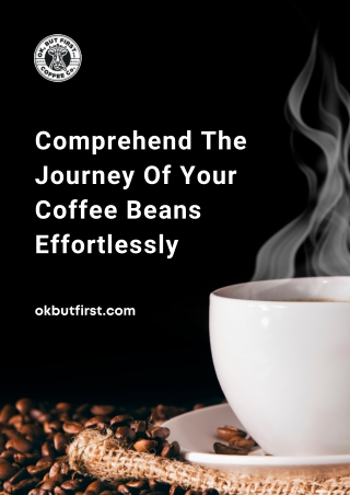 Revive The Joy From Coffee Beans To Your Favorite Cup Of Coffee