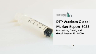 DTP Vaccines Global Market By Product Type, By Disease, By End-User, By Vaccine, By Technology, By Application, By Regio