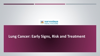 Lung Cancer Early Signs Risk and Treatment