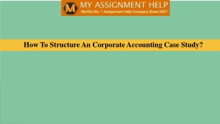 How To Structure An Corporate Accounting Case Study