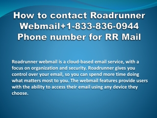 How to contact Roadrunner Webmail 1-833-836-0944 Phone number for RR Mail