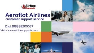 Just Dial  1-888-826-0067 Aeroflot Airlines customer support service 24*7.