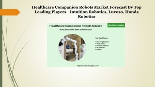 Healthcare Companion Robots Market – Rising demand for Elder and Child Care