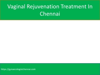 Vaginal Rejuvenation Treatment In Chennai