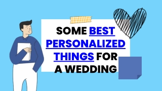Personalized Unique Items to add up in your Wedding party